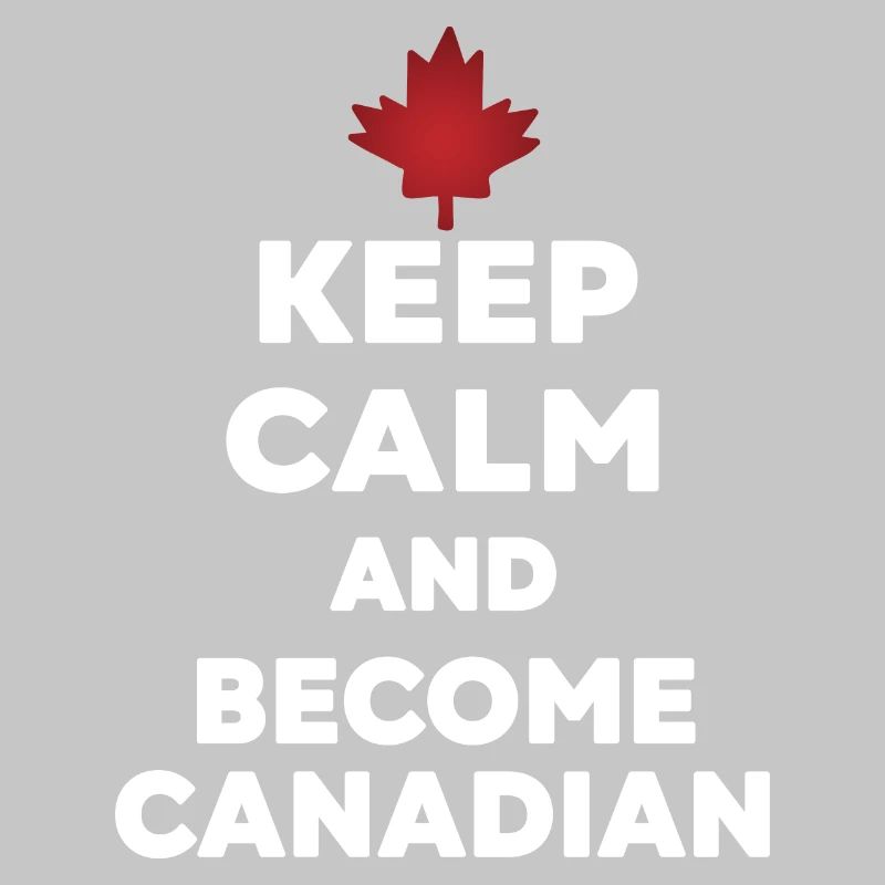 Keep Calm Werde Kanadier