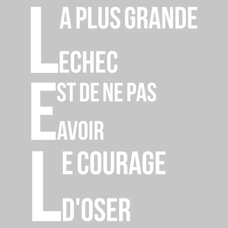 plus grande echec est de ne pas avoir le courage d