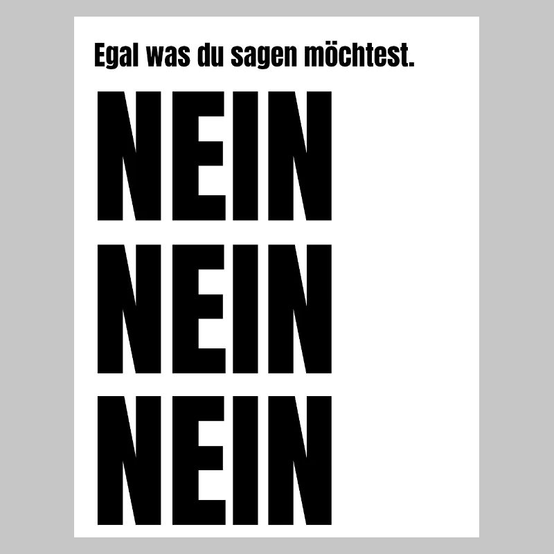 Egal_was_du_sagen_moechtest