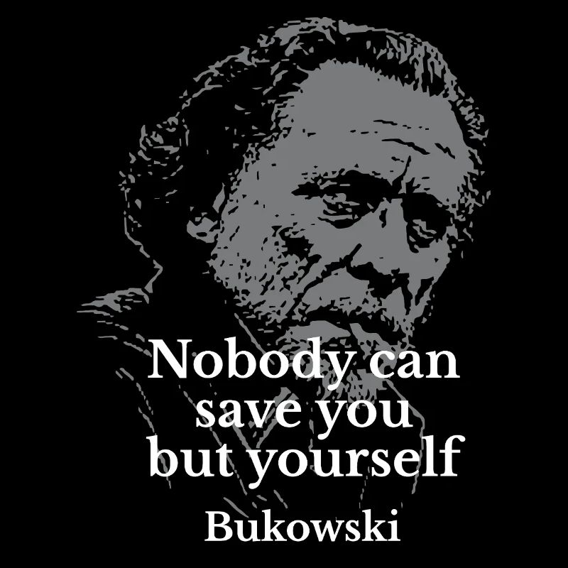 Zitat von Charles Bukowski über Selbstständigkeit