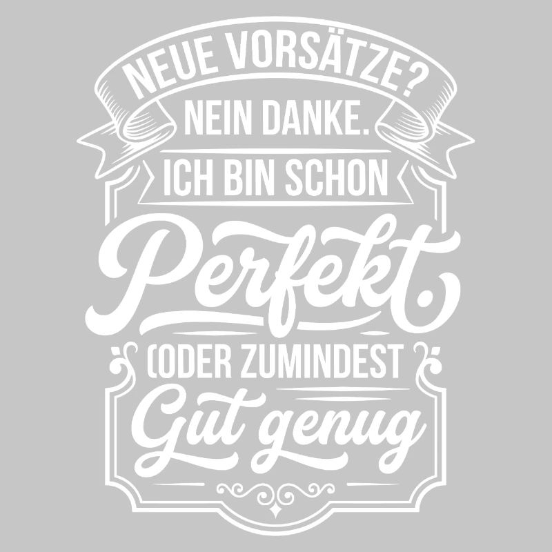 Perfekt oder gut genug Neujahrsscherz