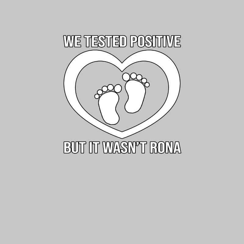 Positive Test Not Rona Tee