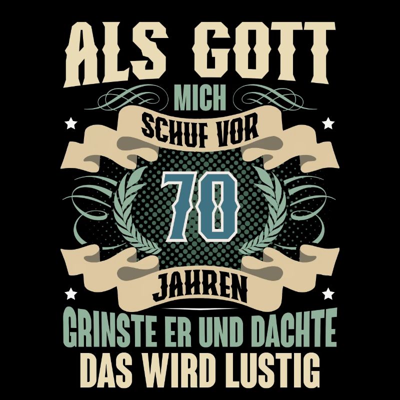 70. Geburtstag Als Gott Mich Schuf Vor