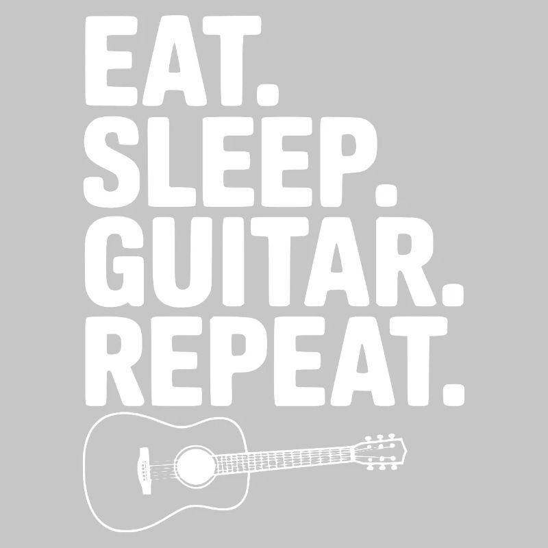 Eat. Sleep. Guitar. Repeat.