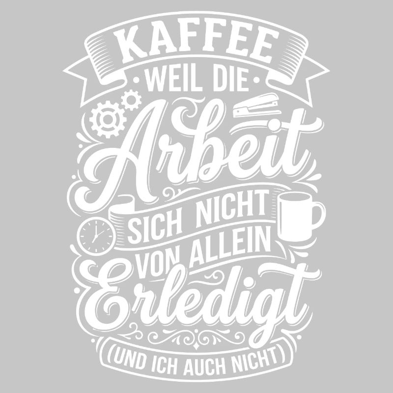 Coffee motivational saying – work rests, so do I
