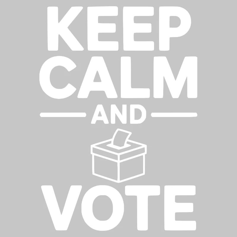 Keep Calm and Vote