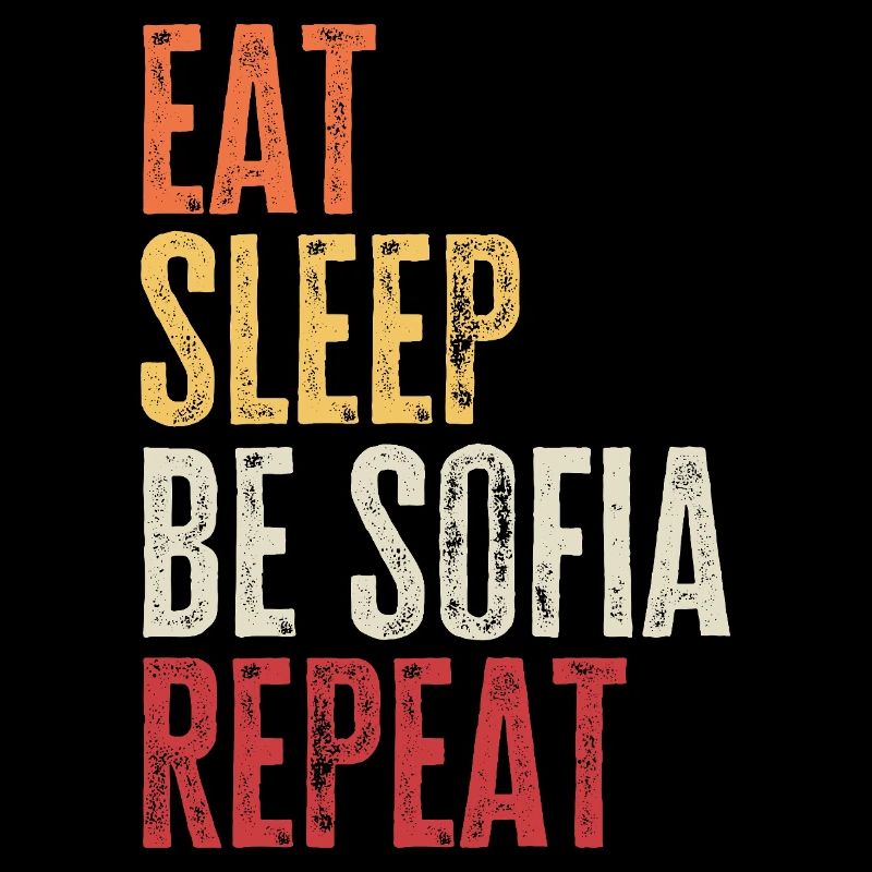 Eat Sleep Be Sofia Repeat Retro Name
