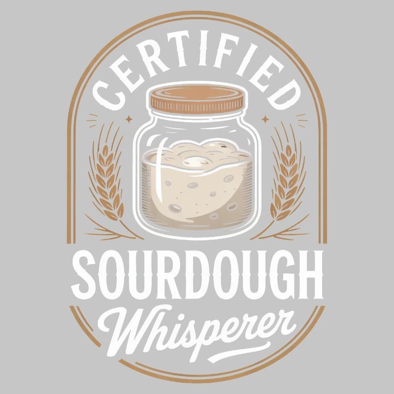 Certified Sourdough Whisperer