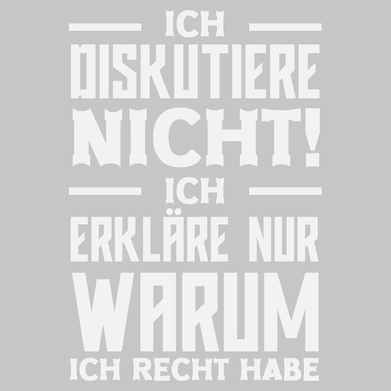 I don't argue – I'm right