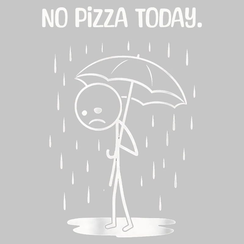C’est drôle aujourd’hui malheureusement pas de PIzza