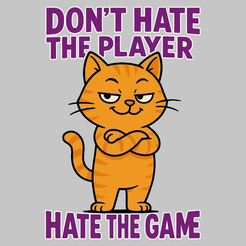Don't hate the PLAYER – hate the GAME