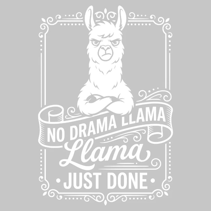 No Drama Llama Just Done