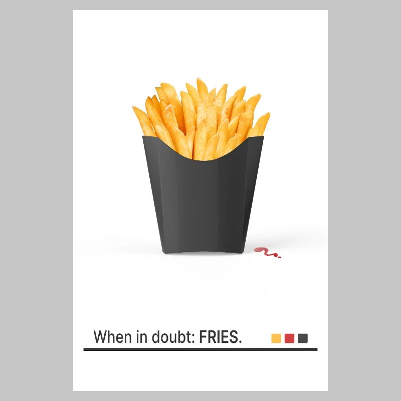 Fries Are The Answer To Everything