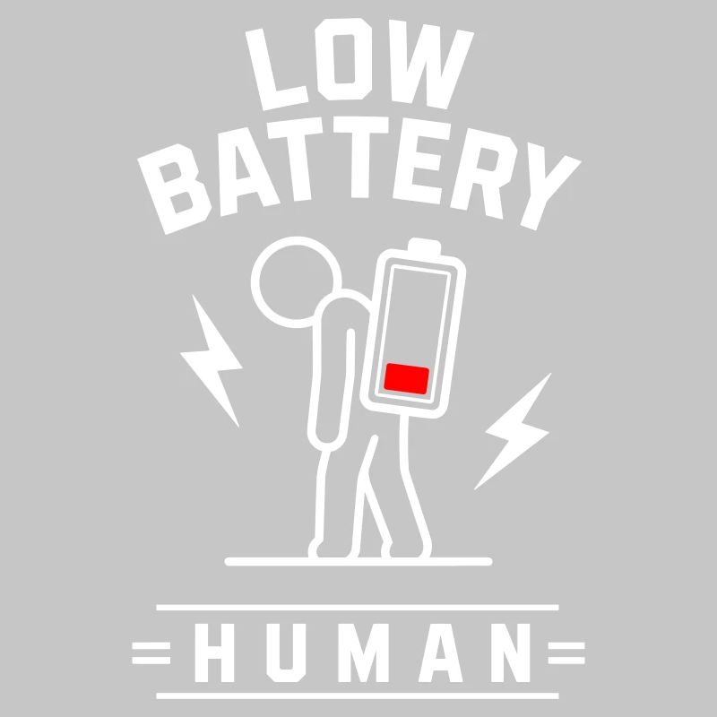 🪫LOW BATTERY HUMAN