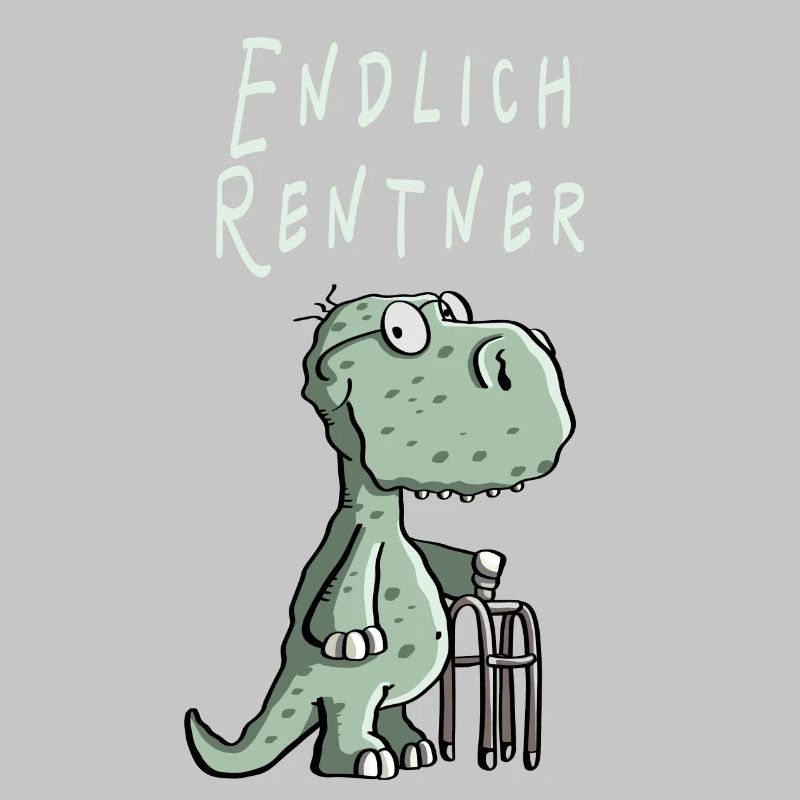 Endlich Rentner Dinosaurier - Opa