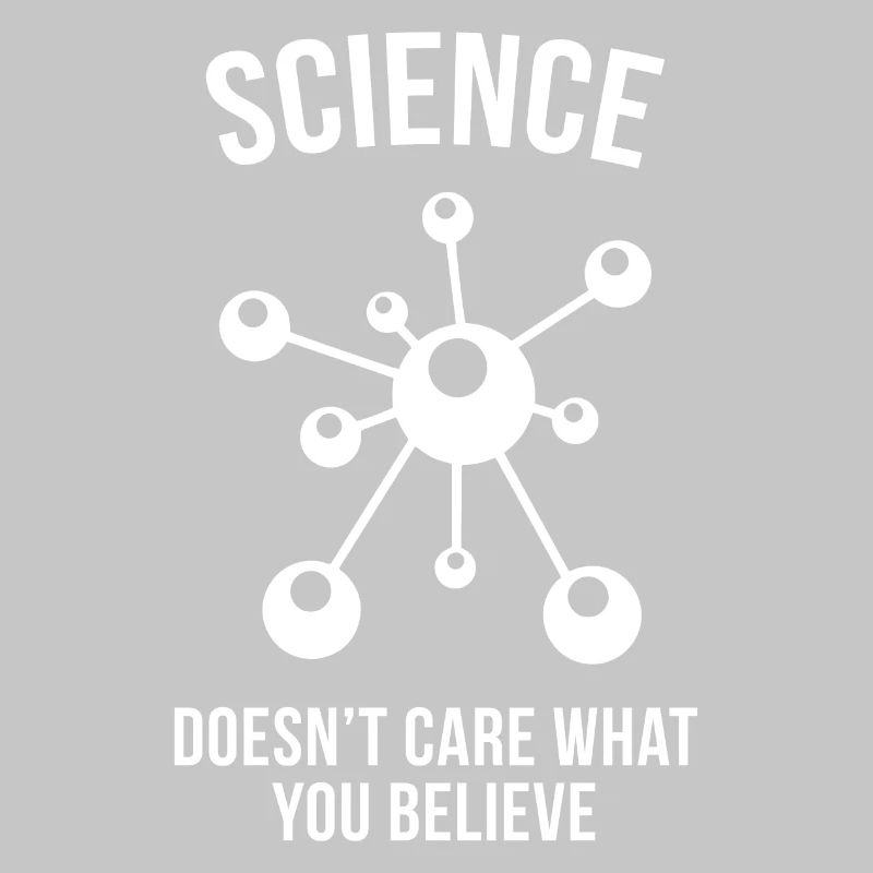Science Doesn't Care What You Believe