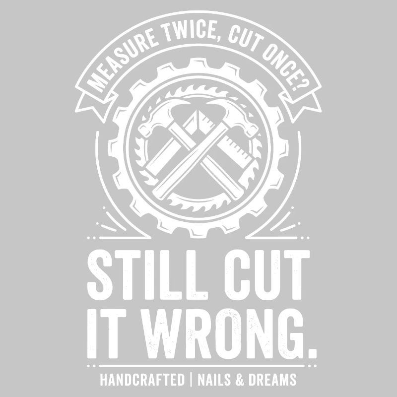 Still Cut It Wrong – Tool Design
