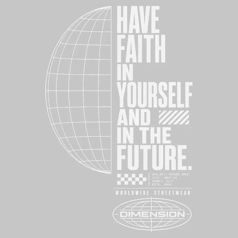Believe in yourself and the future