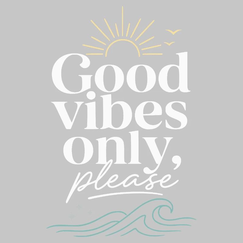 Gute Vibes Nur Bitte – Sonne & Meer