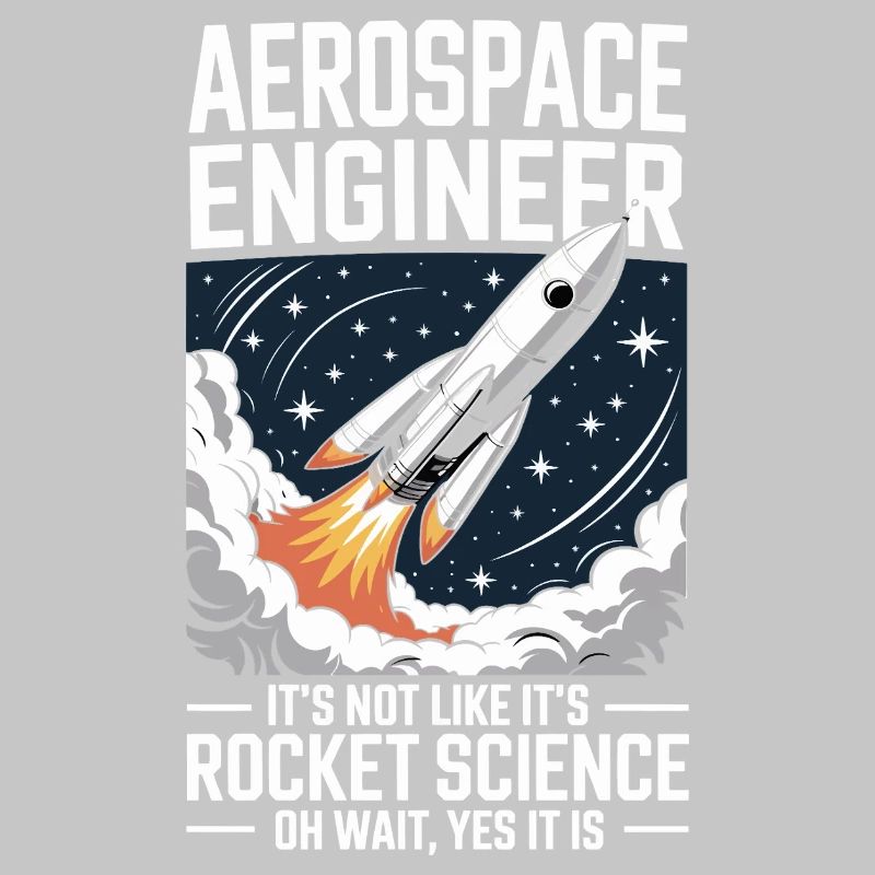 Aerospace Engineer Like Rocket Science