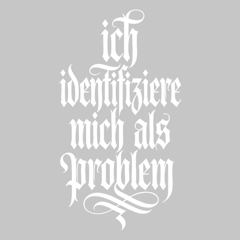 Ich identifiziere mich als Problem
