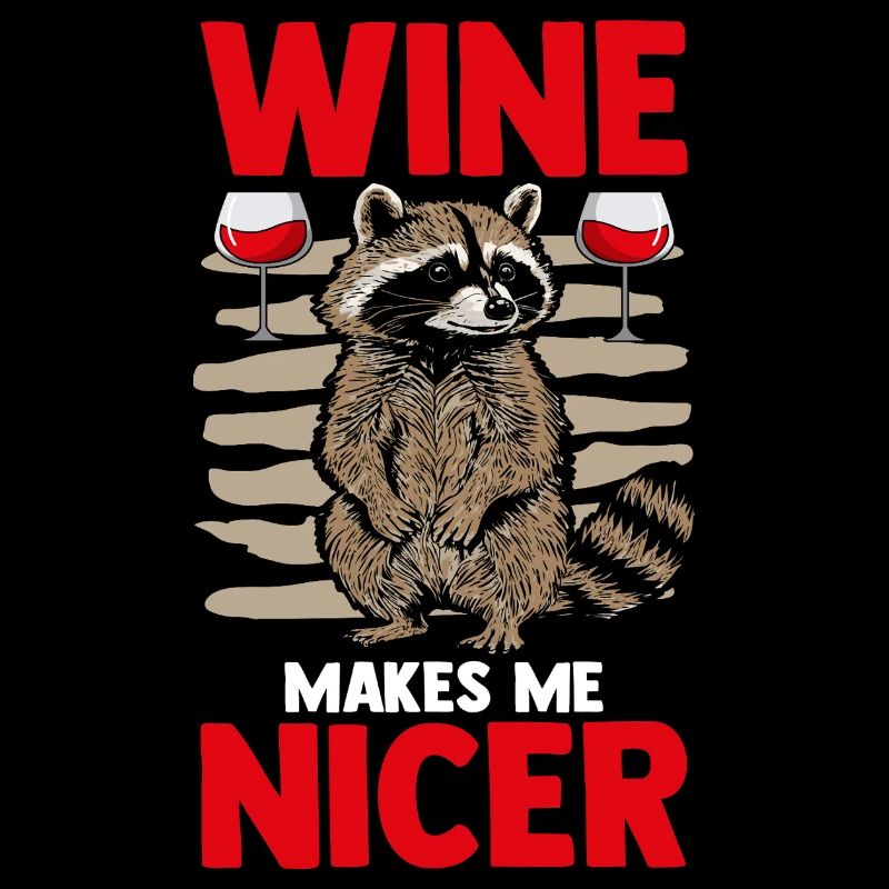 Trash Panda Wine Makes Me Nicer Raccoon