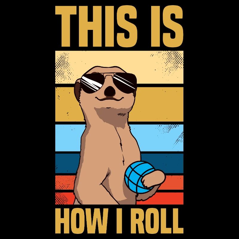 This is how i roll Petanque Boule Boulespieler