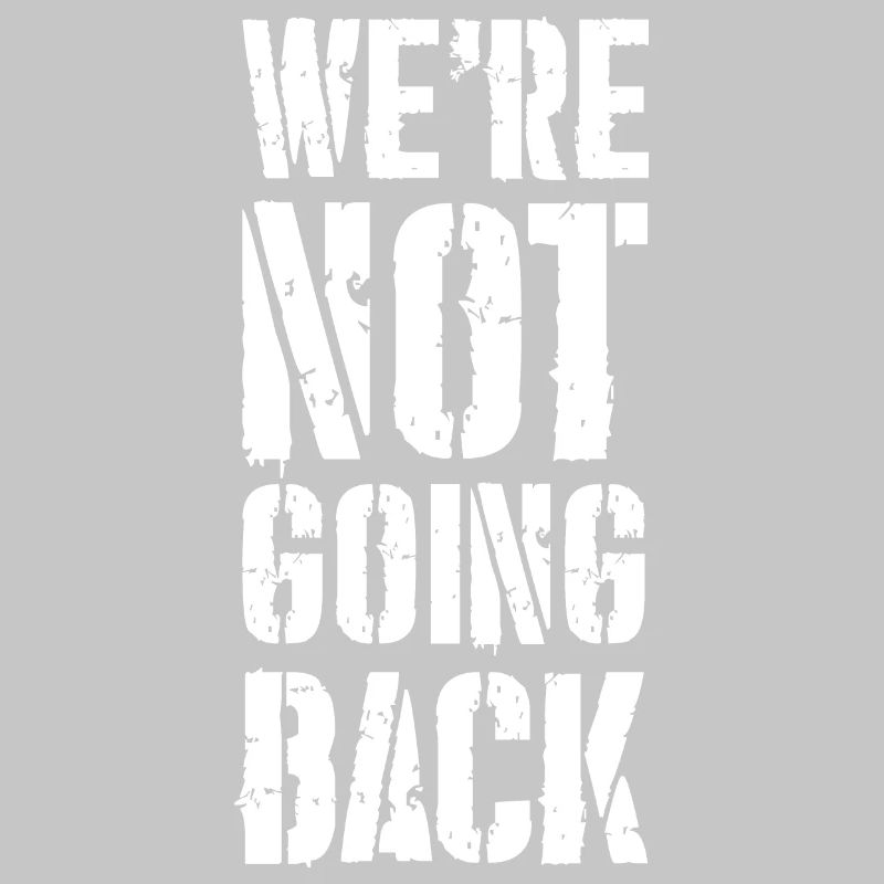 we're not going back