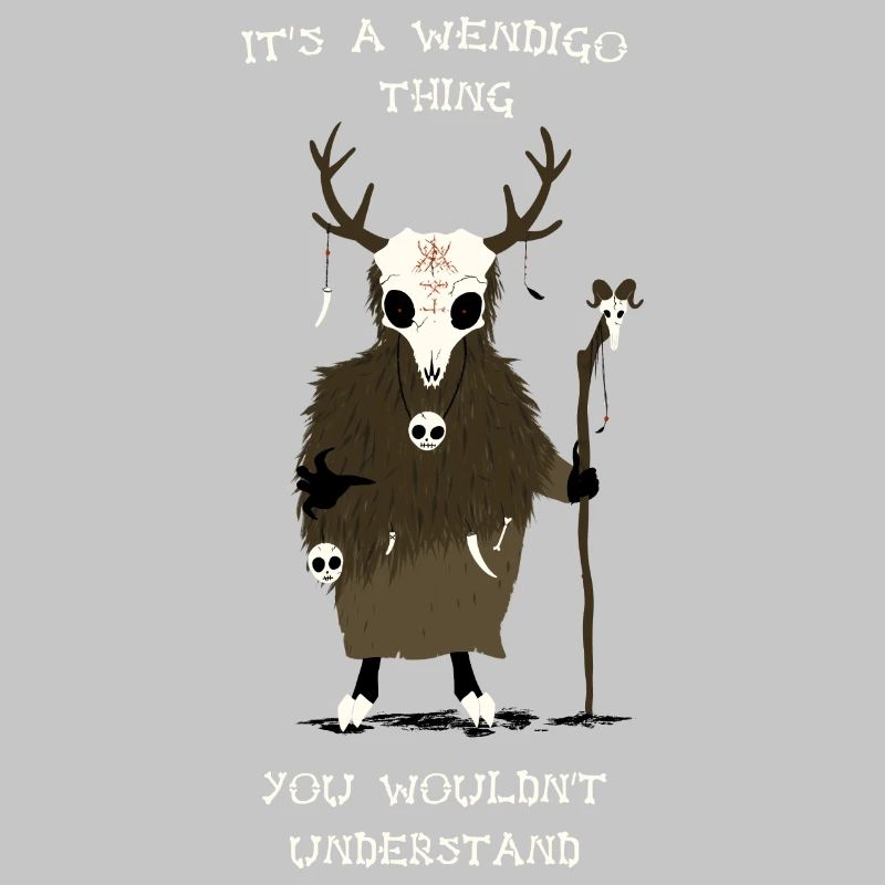 C’est un truc de Wendigo