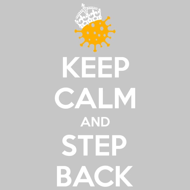 Keep calm and step back