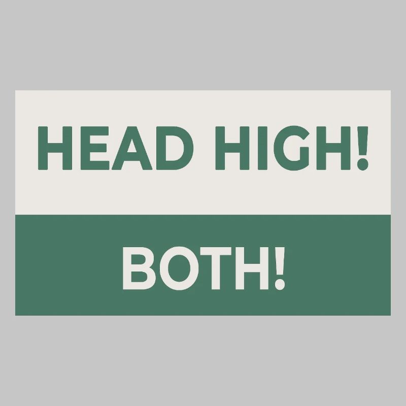 HEAD HIGH. BOTH. – Freches Statement-Design