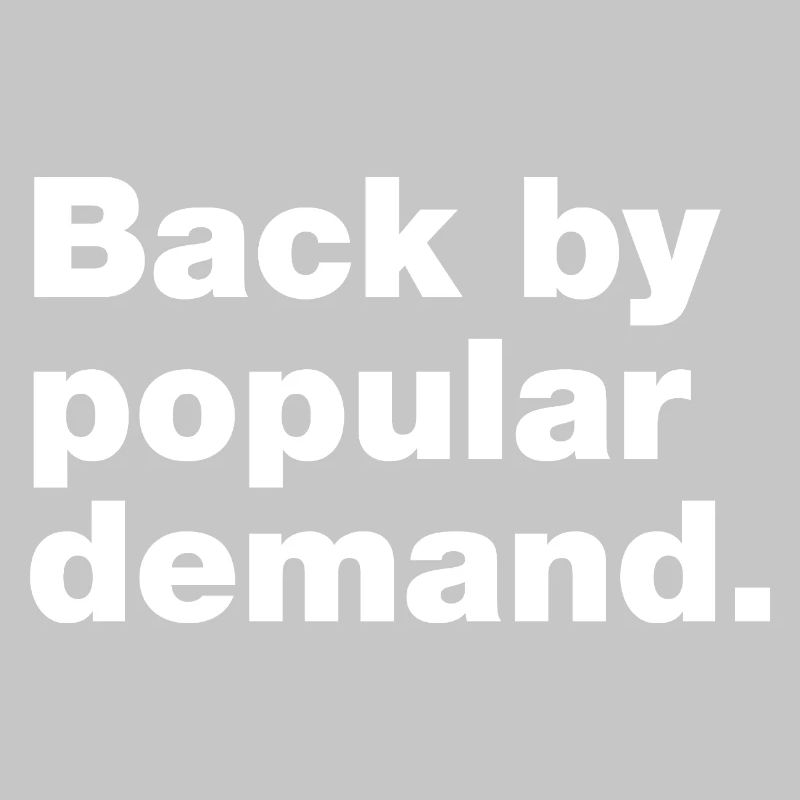 Back by popular demand
