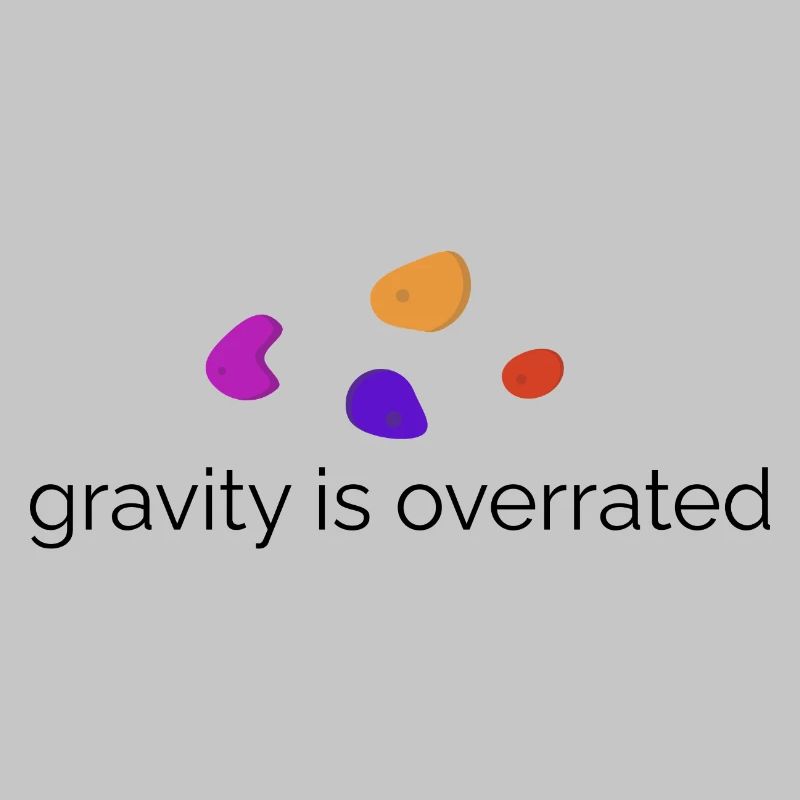 Gravity is overrated - Bouldern Design