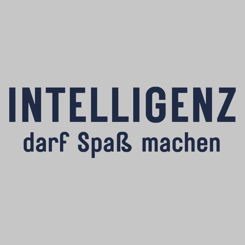 Intelligenz darf Spaß machen Statement Design