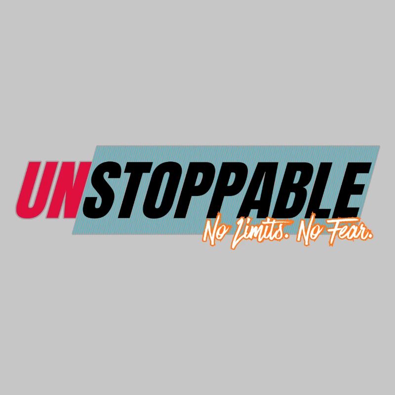 Unstoppable without limits