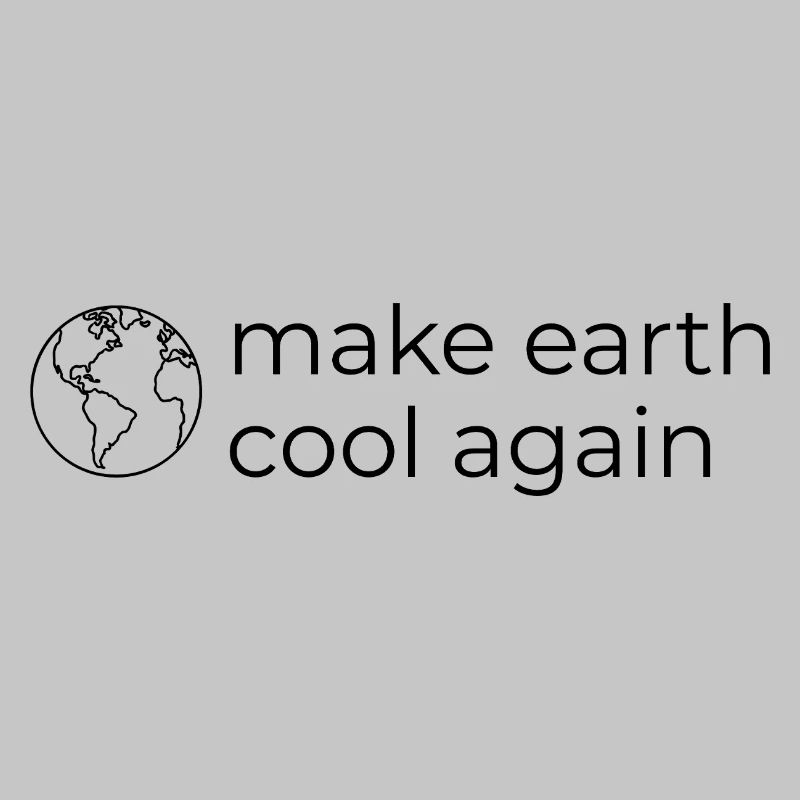 Make Earth Cool Again - Umwelt- und Klimaschutz