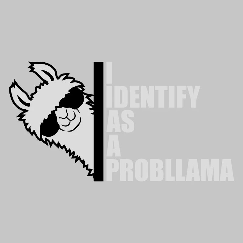 I Identify As A Probllama Cool Lama Problem Spruch