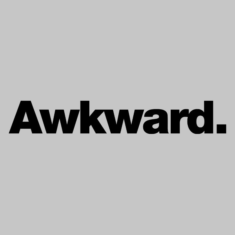 Awkward
