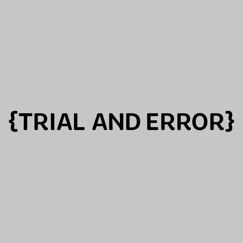 Trial an Error