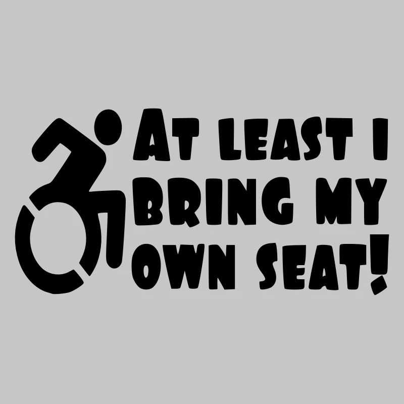 Au moins, j’apporte mon propre fauteuil roulant #