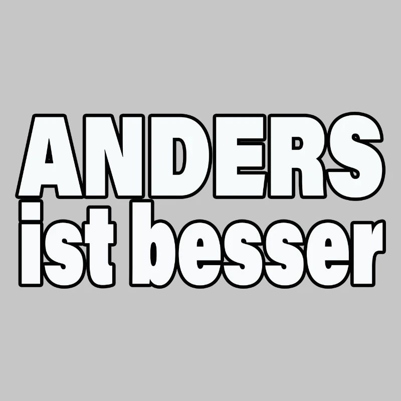 ANDERS IST BESSER