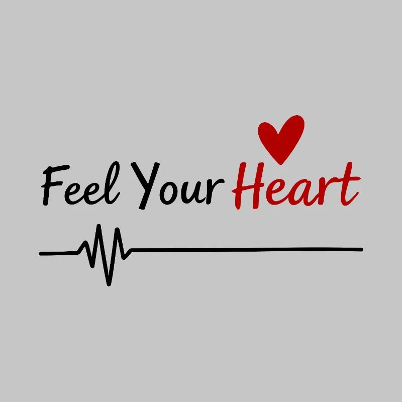 Feel Your Heart Statement Saying