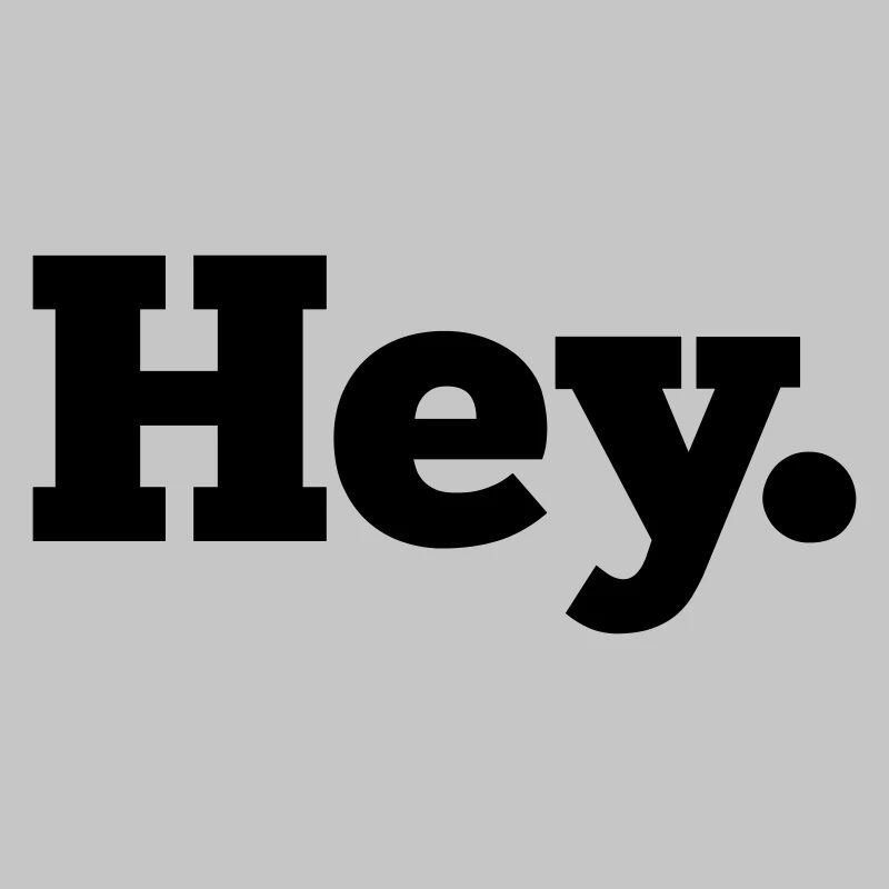 Hey