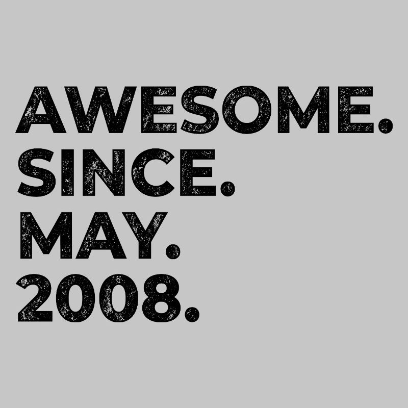 Awesome since May 2008 | Birthday | Gift