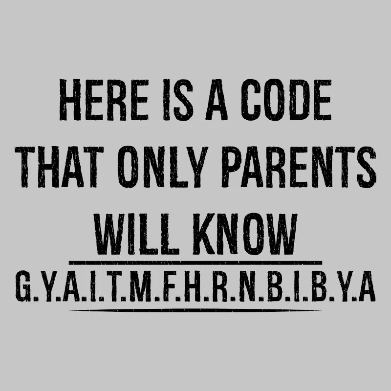 here is a code that only parents will know