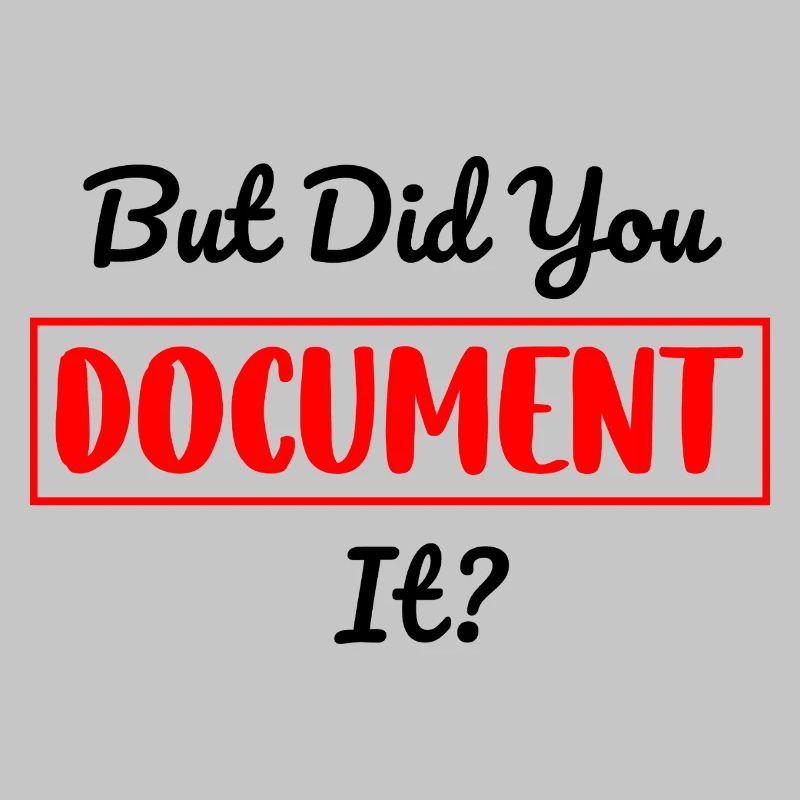 But Did You Document It, Funny Office Saying Gift