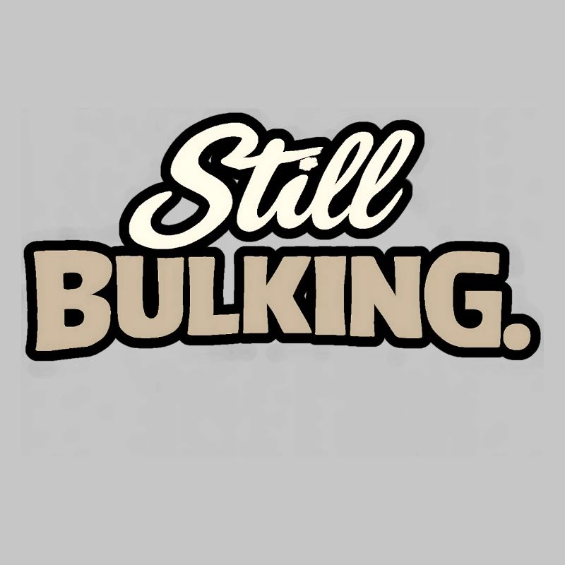 Still Bulking - Kraft-Statement