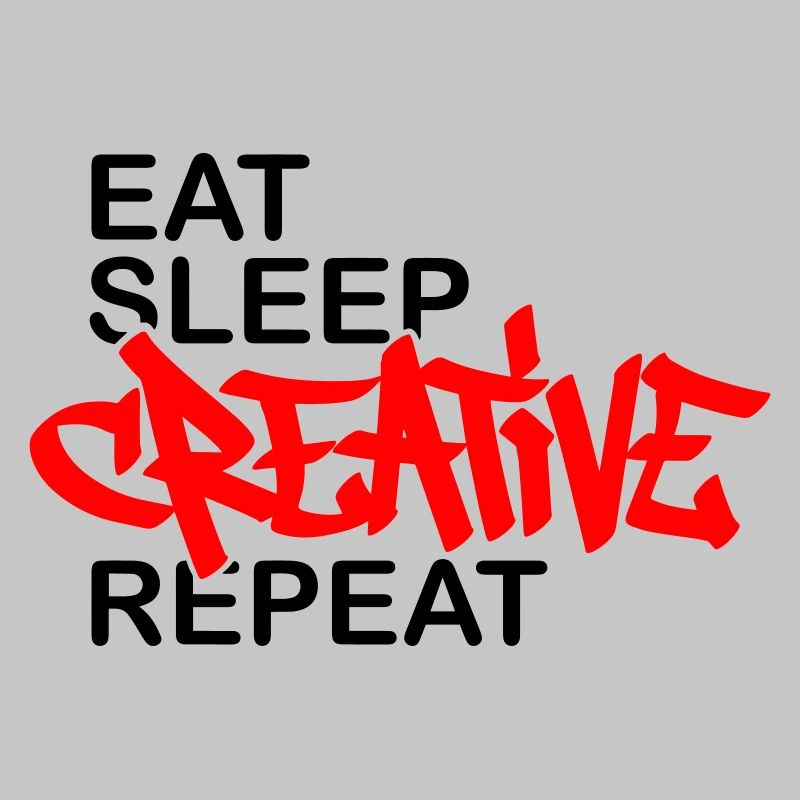 Eat Sleep Creative Repeat
