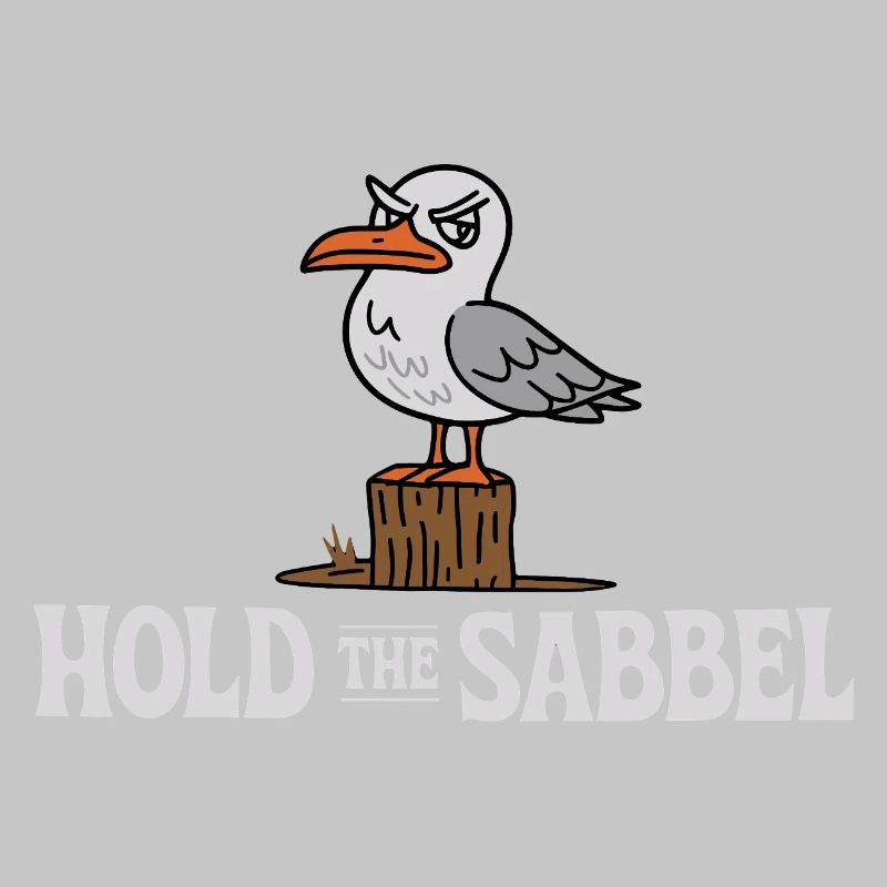 Hold The Sabbel Seagull North German Low German