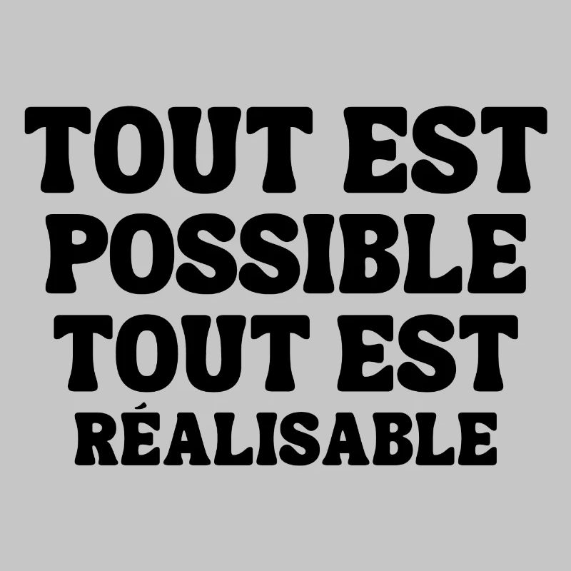 everything is possible, everything is achievable